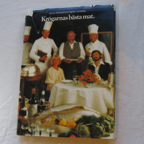 Krögararnas bästa mat. av Bengt Frithiofsson & Björn Lindberg