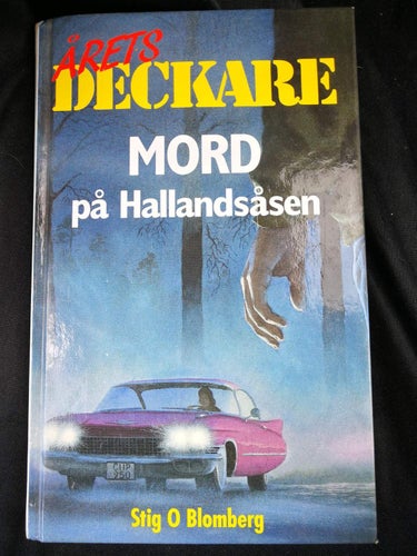 Stig O Blomberg - Mord på Hallandsåsen (Årets Deckare Sverigedeckaren)