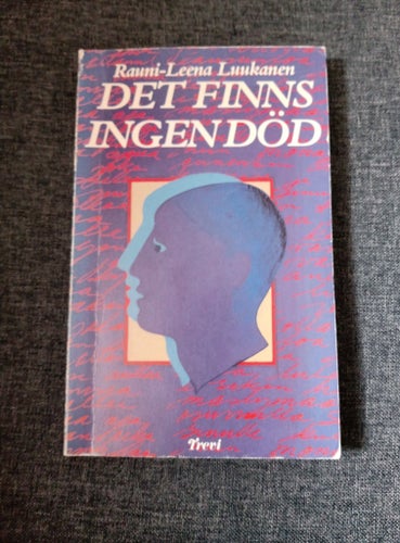 DET FINNS INGEN DÖD av Rauni-Leena Luukanen, 1982
