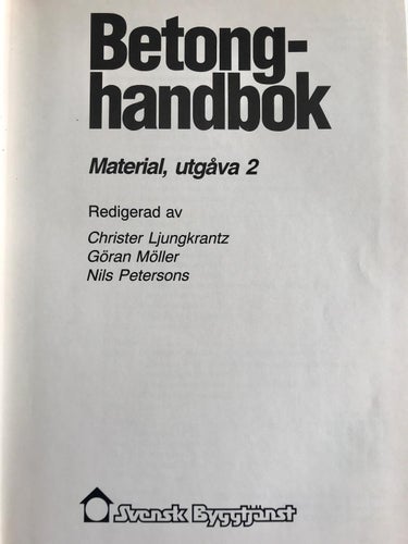 BETONGHANDBOK Material red: Christer Ljungkrantz mfl 1994