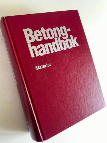 BETONGHANDBOK Material red: Christer Ljungkrantz mfl 1994