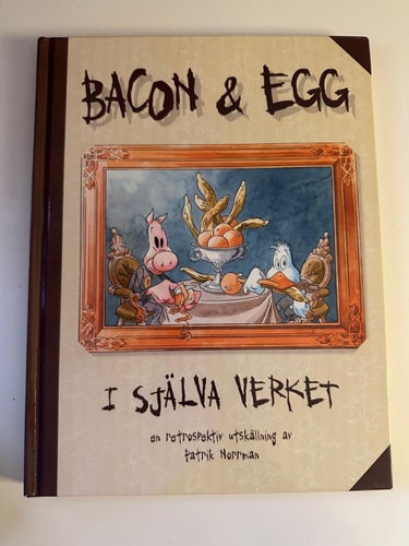 Bacon & Egg - I själva verket / en retrospektiv utskällning