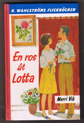 Merri Vik: En ros åt Lotta - 1:a upplagan!