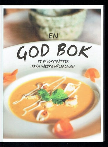 En god bok - 95 favoriträtter från Västra Mälardalen