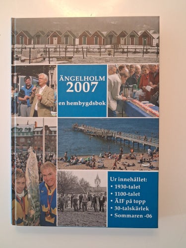 Ängelholm 2007 en hembygdsbok