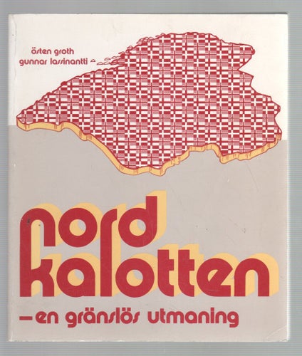 Nordkalotten - en gränslös utmaning