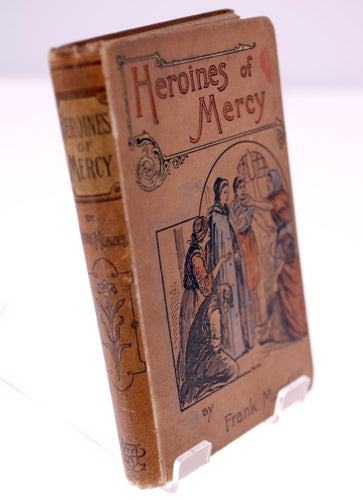 'Heroines of Mercy' by Frank Mundell-antique English book published 1896-362g