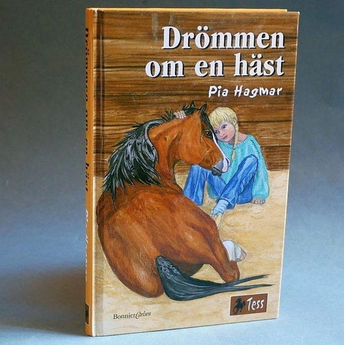 Drömmen om en häst . Pia Hagmar .