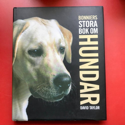 BONNIERS STORA BOK OM HUNDAR David Taylor 2006