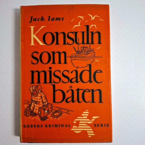 Jack Iams - Konsuln som missade båten (inb) 1948 Gebers kriminalserie