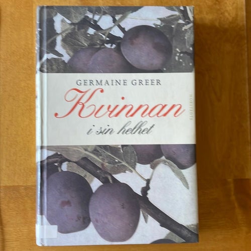Kvinnan i sin helhet av Germaine Greer, 1999