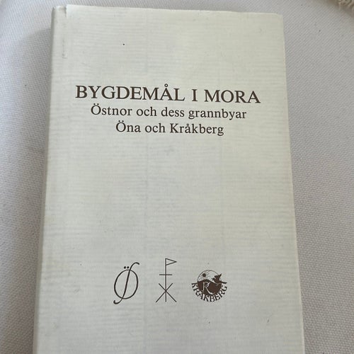 BYGDEMÅL I MORA Östnor och dess grannbyar Öna och Kråkberg