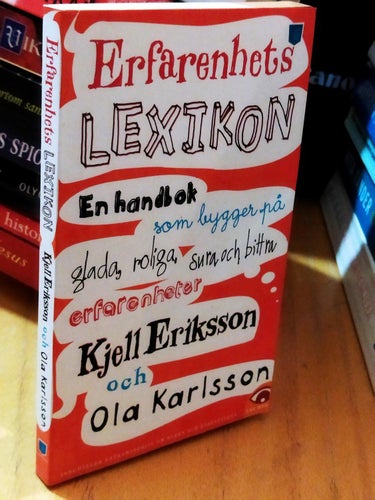 Erfarenhetslexikon en handbok som bygger på glada roliga sura bittra erfarenhete