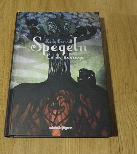 Spegeln En skräcksaga Kelly Barnhill