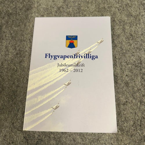 Flygvapenfrivilliga jubileumsskrift 1962-2012
