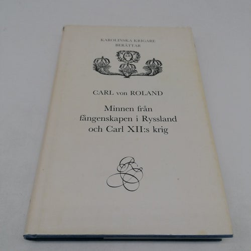Minnen från fångenskapen i Ryssland och Carl XII:s krig