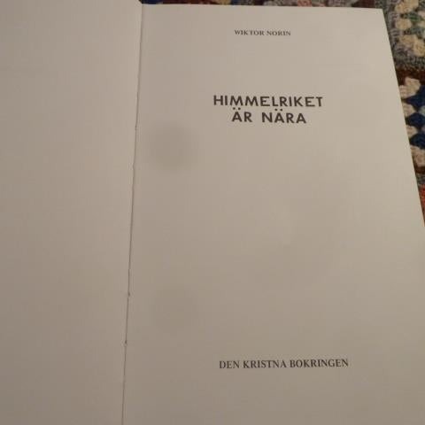 HIMMELRIKET ÄR NÄRA, W. NORIN, 1973,  BÖCKER