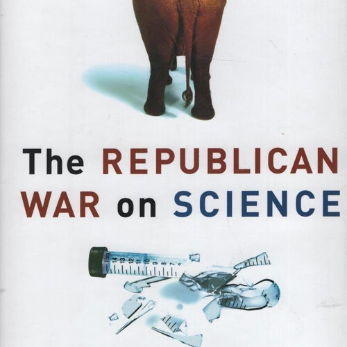 The Republican War on Science