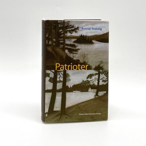 Patrioter av Astrid Trotzig
