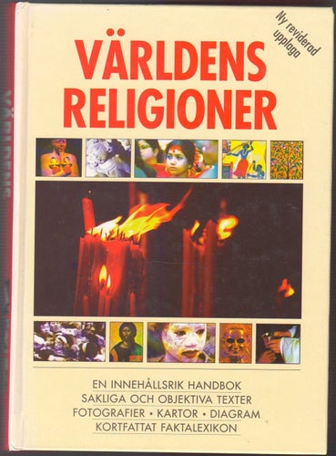 Världens religioner: en innehållsrik handbok, sakliga och objektiva texter...