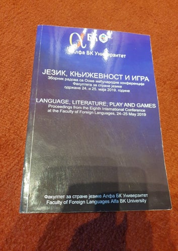 LANGUAGE, LITERATURE, PLAY AND GAMES, ALFA BK University, year 2019