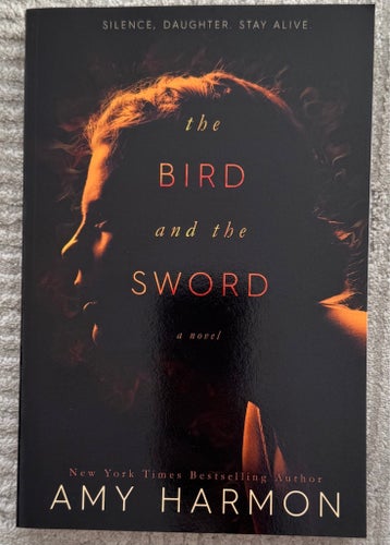 The Bird and the Sword - Amy Harmon - paperback