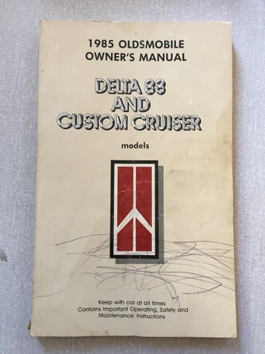 1985 Oldsmobile Owners Manual Delta 88 & Custom Cruiser Models