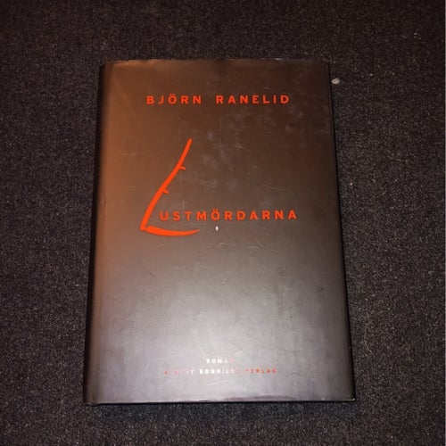 Lustmördarna av Björn Ranelid, 2014, autograf Signerad