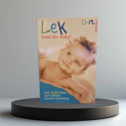 ”Lek med din baby!” av Jackie Silberg- Över 250 roliga lekar (0-12 månader)