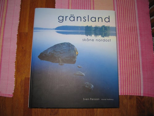 Gränsland Skåne Nordost av Sven Persson, Harriet Hallberg