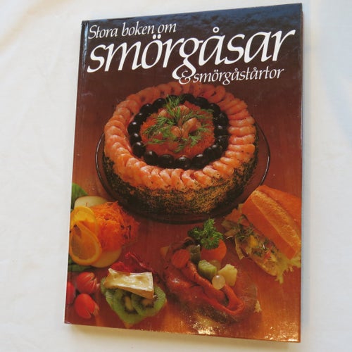Stora boken om smörgåsar & smörgåstårtor