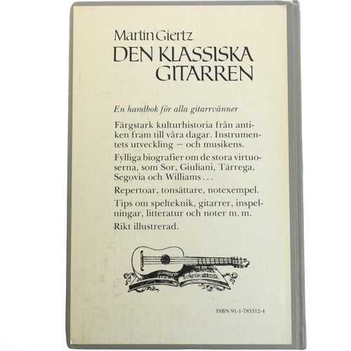 Martin Giertz - Den klassiska gitarren. Instrumentet. Musiken. Mästarna.