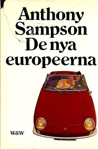 Anthony Sampson: De nya europeerna.