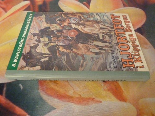 HJORTFOT I KLIPPIGA BERGEN,  EDWARD ELLIS, BOK, B. WAHLSTRÖMS UNGDOMSBÖCKER 34