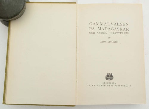 Gammalvalsen på Madagaskar och andra berättelser. / Sparre, Erik,