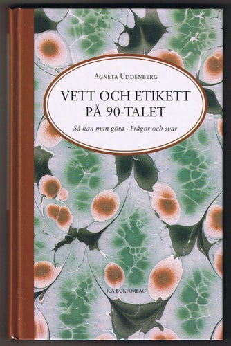 Agneta Uddenberg: Vett och etikett på 90-talet