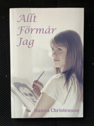 Allt förmår jag. Av Hanna Christenson