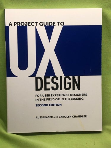 A project guide to UX design for user experience designers in the field or in th