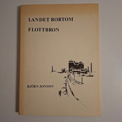 Landet bortom Flottbron av Björn Jonson (inb) fint illustrerad