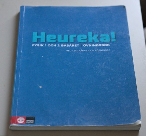 Heureka! Fysik 1 och 2 Basåret Övningsbok av Rune Alphonce, Lars Bergström, Per