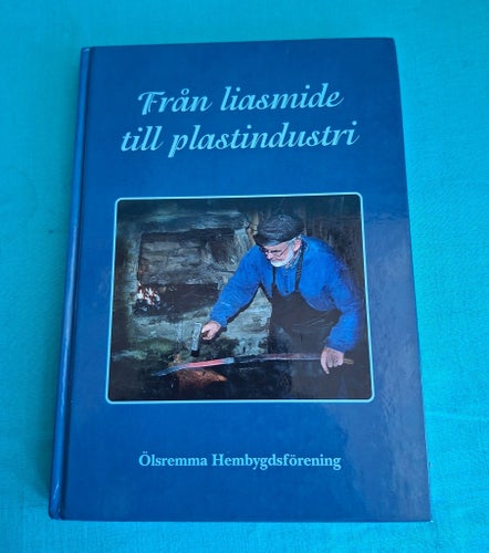Från liasmide till plastindustri av Ölsremma Hembygdsförening