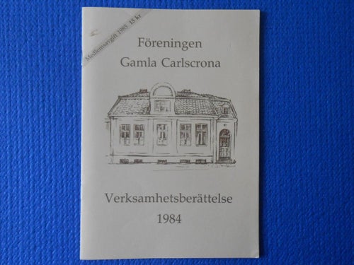 Föreningen Gamla Carlscrona verksamhetsberättelse 1984