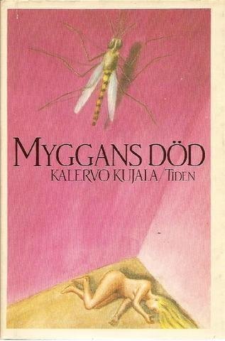Kalervo Kujala: Myggans död.