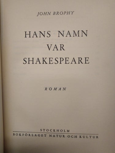Hans namn var Shakespeare - John Brophy. bok, inbunden. Very Fine