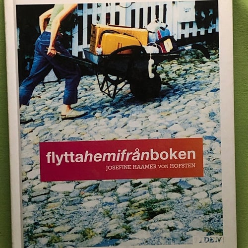 Flyttahemifrånboken / Haamer von Hofsten, Josefine