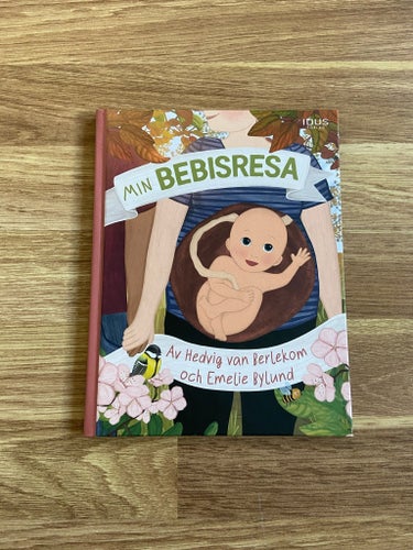 Min Bebisresa av Hedvig van Berlekom och Emelie Bylund