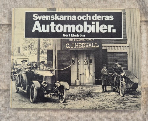 Svenskarna och deras Automobiler. Gert Ekström. 1978.