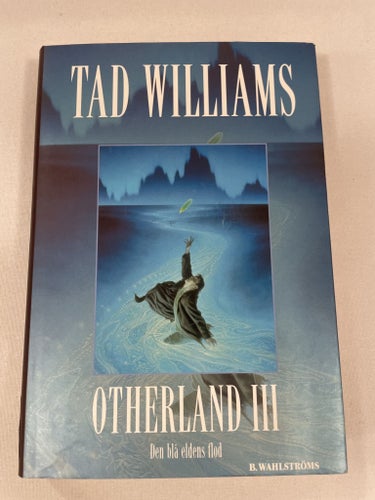 Den blå eldens flod | Tad Williams | Otherland | Inbunden