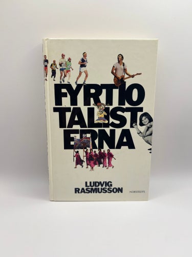 Fyrtiotalisterna – Ludvig Rasmusson 1985 Norstedts