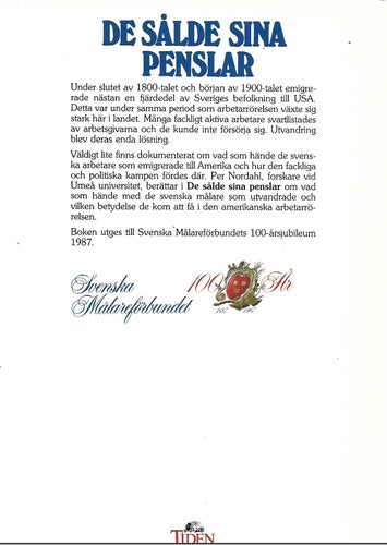 DE SÅLDE SINA PENSLAR - OM NÅGRA SVENSKA MÅLARE SOM EMIGRERADE av Per Nordahl
